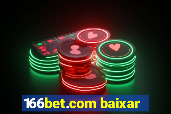 166bet.com baixar